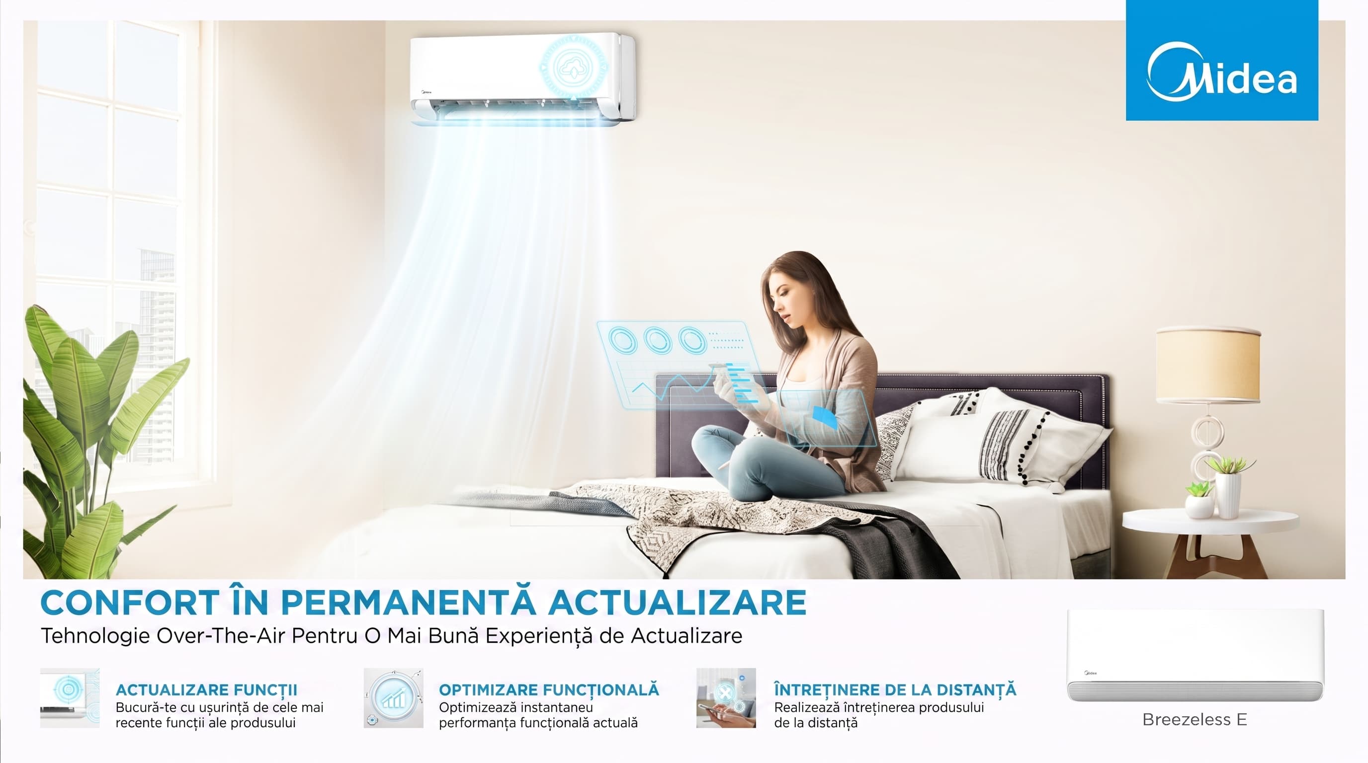 Midea Breezeless E — Confort în permanentă actualizare. Tehnologie Over-The-Air pentru funcții mereu la zi.